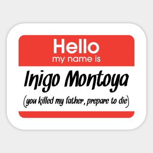 Hello my name is Inigo Montoya sticker Sticker